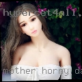 Mother horny dating