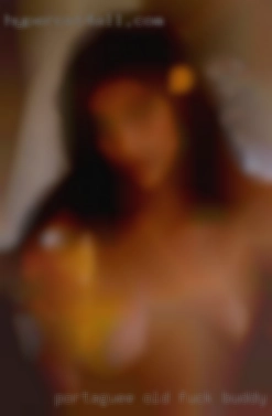 Portaguee old fuck buddy swingers in